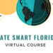 A flier for the Climate Smart Floridians Virtual Course (UF/IFAS)