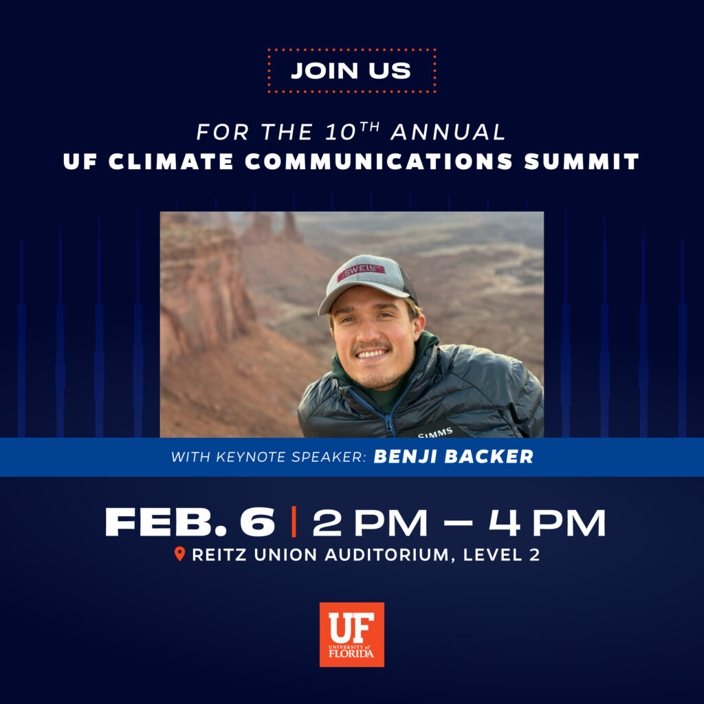 Benji Backer will be speaking on “Making Climate Change Nonpartisan Again” at the University of Florida’s Climate Communications Summit. (UF graphic)